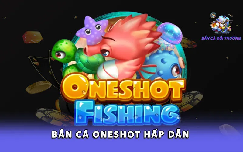 ban-ca-oneshot-hap-dan