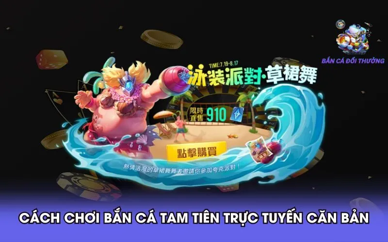 cach-choi-ban-ca-tam-tien-truc-tuyen-can-ban