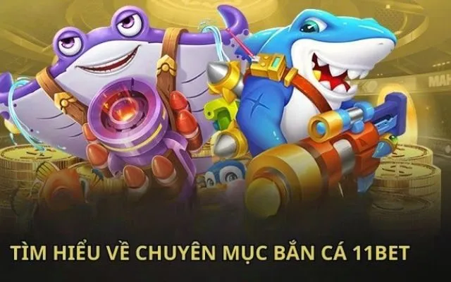 Bắn cá 11Bet